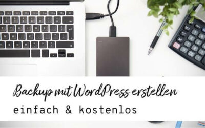 Backup mit WordPress erstellen – einfach, kostenlos und zuverlässig