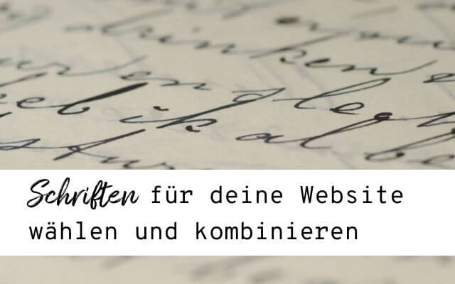 Schriftarten für deine Website wählen und kombinieren