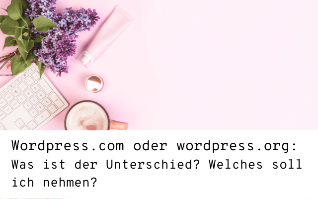 Die Unterschiede von WordPress.com und WordPress.org im Vergleich